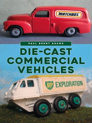 cover image of Die-cast Commercial Vehicles